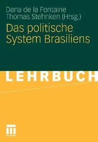 Buy Das Politische System Brasiliens (English, Dana De La Fontaine | Thomas Stehnken) — BookShops.in