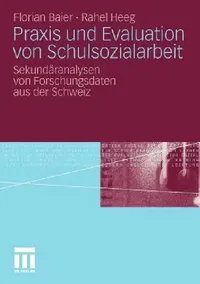 Buy PRAXIS Und Evaluation Von Schulsozialarbeit (English, Florian Baier | Rahel Heeg) — BookShops.in