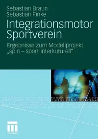 Buy Integrationsmotor Sportverein (English, Sebastian Braun | Erik Grützmann | Sebastian Finke) — BookShops.in
