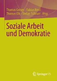 Buy Soziale Arbeit Und Demokratie (English, Thomas Geisen | Fabian Kessl | Thomas Olk) — BookShops.in