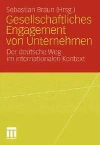 Buy Gesellschaftliches Engagement Von Unternehmen (English, Sebastian Braun) — BookShops.in