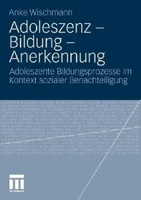 Buy Adoleszenz - Bildung - Anerkennung (English, Anke Wischmann) — BookShops.in