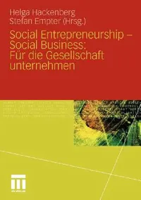 Buy Social Entrepreneurship - Social Business (English, Helga Hackenberg | Stefan Empter) — BookShops.in