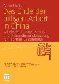 Buy Das Ende Der Billigen Arbeit in China (English, Anne J. Braun) — BookShops.in