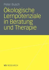 Buy Ökologische Lernpotenziale in Beratung Und Therapie (English, Peter Busch) — BookShops.in