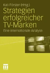 Buy Strategien Erfolgreicher Tv-Marken (English, Kati Förster) — BookShops.in