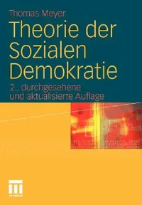 Buy Theorie Der Sozialen Demokratie (English, Thomas Meyer | Lew Hinchman | Nicole Breyer) — BookShops.in