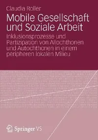 Buy Mobile Gesellschaft Und Soziale Arbeit (English, Claudia Roller) — BookShops.in