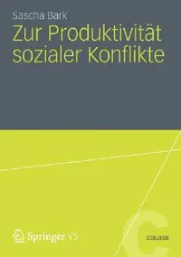 Buy Zur Produktivität Sozialer Konflikte (English, Sascha Bark) — BookShops.in