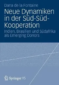 Buy Neue Dynamiken in Der Süd-Süd-Kooperation (English, Dana De La Fontaine) — BookShops.in
