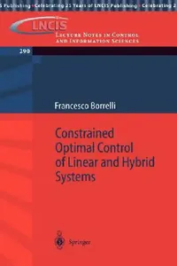Buy Constrained Optimal Control of Linear and Hybrid Systems (English, Francesco Borrelli) — BookShops.in