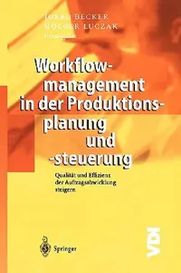 Buy Workflowmanagement in Der Produktionsplanung Und -Steuerung (English, Jörg Becker | Holger Luczak) — BookShops.in
