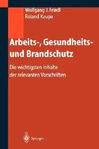 Buy Arbeits-, Gesundheits- Und Brandschutz (English, Wolfgang Friedl | Roland Kaupa) — BookShops.in