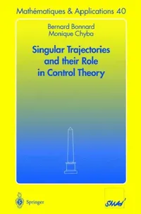 Buy Singular Trajectories and Their Role in Control Theory (English, Bernard Bonnard | Monique Chyba) — BookShops.in