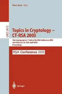 Buy Topics in Cryptology -- Ct-Rsa 2003 (English, Marc Joye) — BookShops.in
