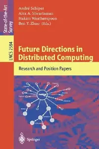 Buy Future Directions in Distributed Computing (English, André Schiper | Alex a. Shvartsman | Hakim Weatherspoon) — BookShops.in