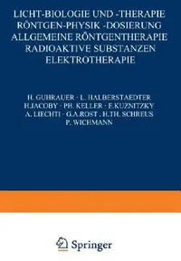 Buy Licht-Biologie Und -Therapie Röntgen-Physik -Dosierung (English, H. Guhrauer | L. Halberstaedter | H. Jacoby) — BookShops.in