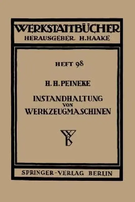 Instandhaltung Von Werkzeugmaschinen (English, H. H. Peineke)