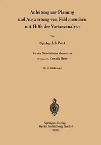 Buy Anleitung Zur Planung Und Auswertung Von Feldversuchen Mit Hilfe Der Varianzanalyse (English, Jan J. Post | Cornelia Harte) — BookShops.in