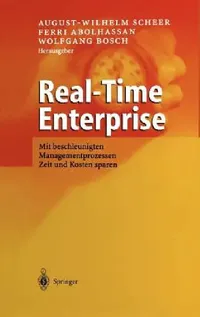 Buy Real-Time Enterprise (English, August-Wilhelm Scheer | Ferri Abolhassan | Wolfgang Bosch) — BookShops.in