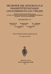 Buy Ergebnisse Der Mikrobiologie Immunitätsforschung Und Experimentellen Therapie (English, W. Henle | W. Kikuth | K. F. Meyer) — BookShops.in