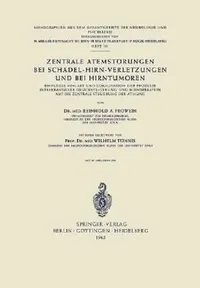 Buy Zentrale Atemstörungen Bei Schädel-Hirn-Verletzungen Und Bei Hirntumoren (English, R. a. Frowein | W. Tönnis) — BookShops.in