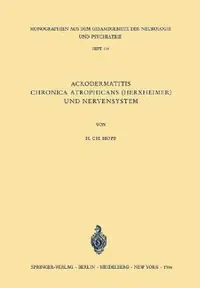 Buy Acrodermatitis Chronica Atrophicans (Herxheimer) Und Nervensystem (English, Hanns C. Hopf) — BookShops.in