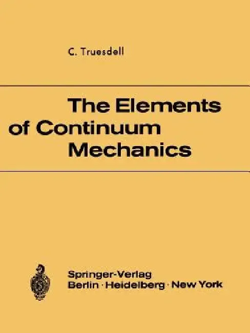The Elements of Continuum Mechanics (English, C. Truesdell)