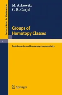 Buy Groups of Homotopy Classes (English, M. Arkowitz | C. R. Curjel) — BookShops.in