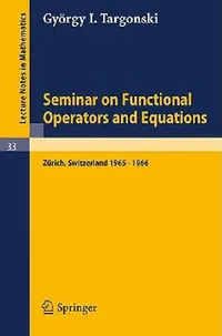 Buy Seminar on Functional Operators and Equations (English, G. I. Targonski) — BookShops.in