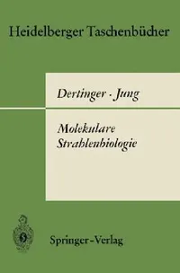 Buy Molekulare Strahlenbiologie (English, Hermann Dertinger | K. G. Zimmer | Horst Jung) — BookShops.in