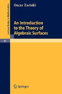 Buy An Introduction to the Theory of Algebraic Surfaces (English, Oscar Zariski) — BookShops.in