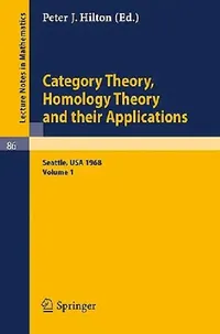 Buy Category Theory, Homology Theory and Their Applications. Proceedings of the Conference Held at the S (English, P. J. Hilton) — BookShops.in