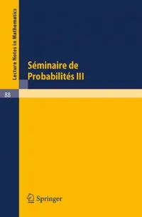 Buy Séminaire de Probabilités III (English, A. Dold | B. Eckmann) — BookShops.in