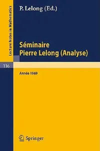 Buy Séminaire Pierre Lelong (Analyse). Année 1969 (English, A. Dold | B. Eckmann) — BookShops.in