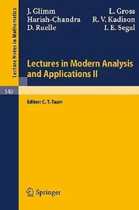 Buy Lectures in Modern Analysis and Applications II (English, J. Glimm | C. T. Taam | L. Gross) — BookShops.in