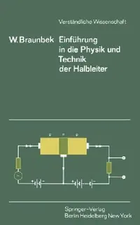 Buy Einführung in Die Physik Und Technik Der Halbleiter (English, W. Braunbek) — BookShops.in