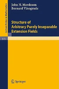 Buy Structure of Arbitrary Purely Inseparable Extensions (English, J. N. Mordeson | B. Vinograde) — BookShops.in