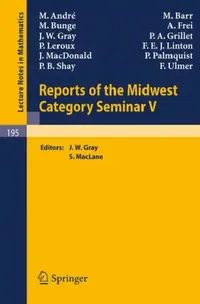 Buy Reports of the Midwest Category Seminar V (English, J. W. Gray | M. Andre | S. Maclane) — BookShops.in