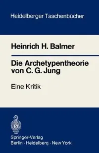 Buy Die Archetypentheorie Von C.G. Jung (English, Heinrich H. Balmer) — BookShops.in