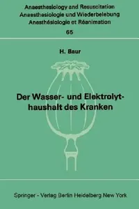 Buy Der Wasser- Und Elektrolythaushalt Des Kranken (English, H. Baur) — BookShops.in