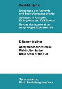 Buy Acetylthiocholinesterase Distribution in the Brain Stem of the Cat (English, E. Ramon-Moliner) — BookShops.in