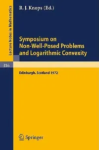 Buy Symposium on Non-Well-Posed Problems and Logarithmic Convexity (English, Knops Robin J.) — BookShops.in