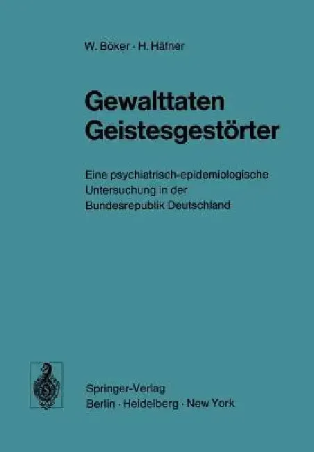 Gewalttaten Geistesgestörter (English, H. Immich | W. Böker | C. Köhler)