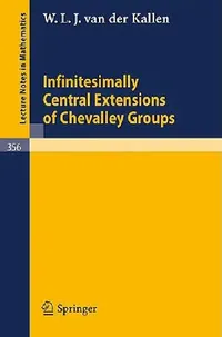 Buy Infinitesimally Central Extensions of Chevalley Groups (English, W. L. J. Van Der Kallen) — BookShops.in