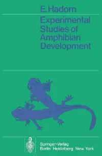 Buy Experimental Studies of Amphibian Development (English, E. Hadorn | D. Turner) — BookShops.in