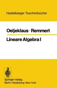 Buy Lineare Algebra I (English, E. Oeljeklaus | R. Remmert) — BookShops.in