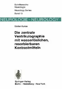 Buy Die Zentrale Ventrikulographie Mit Wasserlöslichen, Resorbierbaren Kontrastmitteln (English, S. Kunze) — BookShops.in