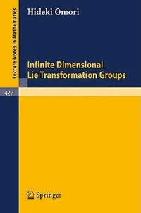 Buy Infinite Dimensional Lie Transformation Groups (English, H. Omori) — BookShops.in