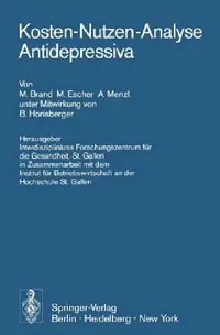 Buy Kosten-Nutzen-Analyse Antidepressiva (English, B. Horisberger | M. Brand | Interdisziplinäres Forschungszentrum Für) — BookShops.in